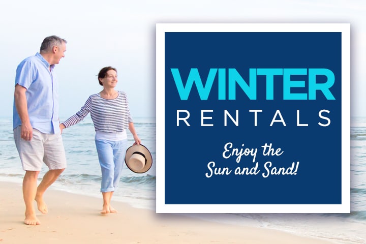 Winter Rentals - Enjoy the Sun and Sand